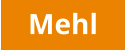 Mehl